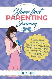 bokomslag Your First Parenting Journey