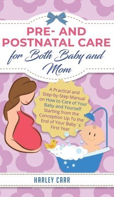 Pre and Postnatal Care for Both Baby and Mom 1