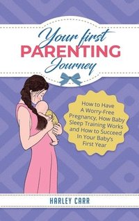 bokomslag Your First Parenting Journey