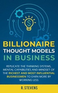 bokomslag Billionaire Thought Models in Business