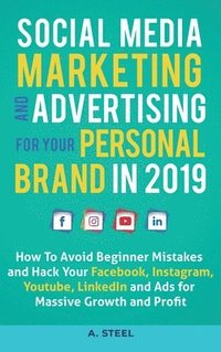 bokomslag Social Media Marketing and Advertising for your Personal Brand in 2019