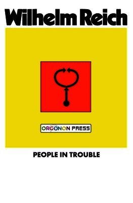 Wilhelm Reich - People In Trouble, Häftad