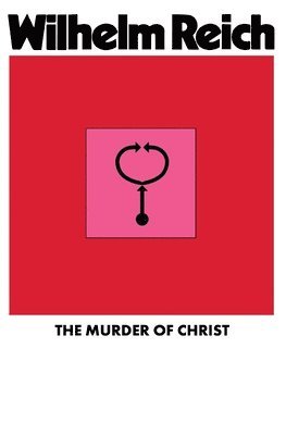 Wilhelm Reich - Murder of Christ, Häftad