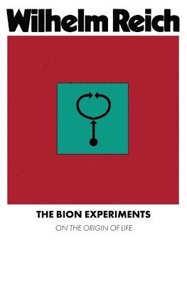 Wilhelm Reich - Bion Experiments, Häftad