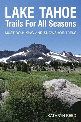 bokomslag Lake Tahoe Trails For All Seasons