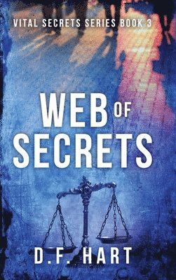 D F Hart, D. F. Hart, D.F., Hart - Web of Secrets, Inbunden