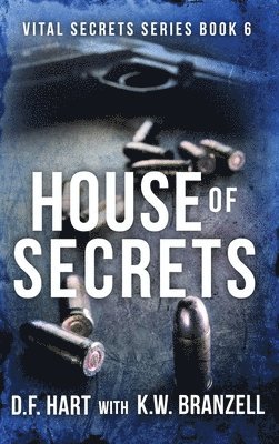 D F Hart, D. F. Hart, D.F. Hart - House of Secrets, Inbunden