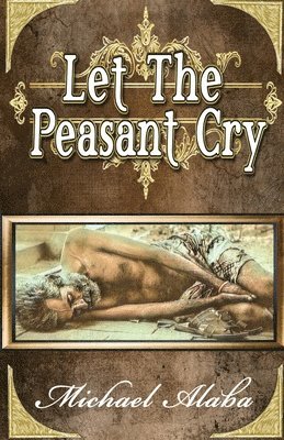 Let the Peasant Cry 1