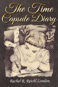bokomslag The Time Capsule Diary