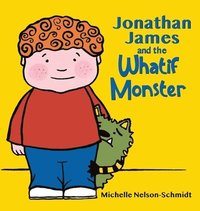 bokomslag Jonathan James and the Whatif Monster