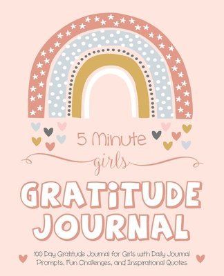 Gratitude Daily, Gratitude Daily - 5 Minute Girls Gratitude Journal, Häftad
