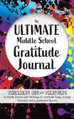 Gratitude Daily, Gratitude, Daily - Ultimate Middle School Gratitude Journal, Häftad