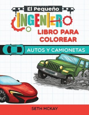 bokomslag El Pequeo Ingeniero - Libro Para Colorear - Autos y Camionetas