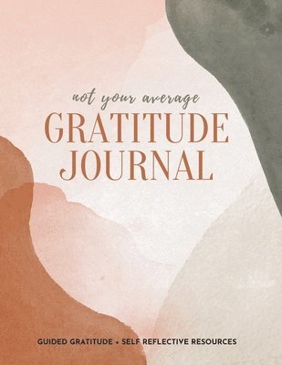 Not Your Average Gratitude Journal 1