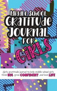 bokomslag Middle School Gratitude Journal for Girls