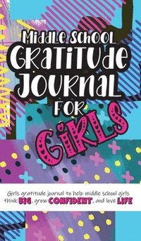 bokomslag Middle School Gratitude Journal for Girls