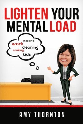 Amy Thornton - Lighten Your Mental Load, Häftad