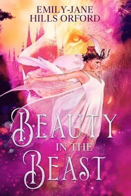 Emily-Jane Hills Orford - Beauty in the Beast, Häftad
