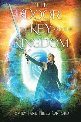 Emily-Jane Hills Orford - Door, the Key, and the Kingdom, Häftad