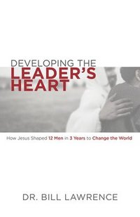 bokomslag Developing the Leader's Heart