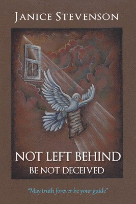 Not Left Behind - Be Not Deceived 1