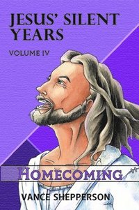 bokomslag Jesus' Silent Years Volume 4