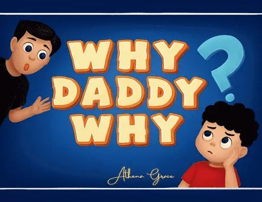 Athena Grace - Why Daddy Why, Häftad. Tillgänglighet: Lägg i varukorg