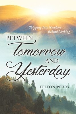 Between Tomorrow And Yesterday 1