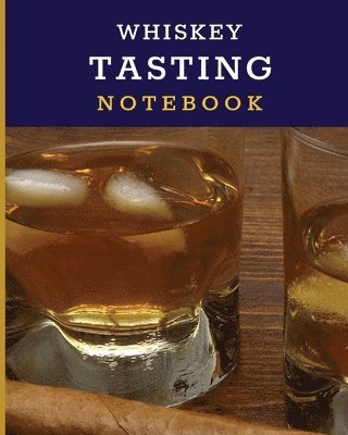 Whiskey Tasting Notebook 1