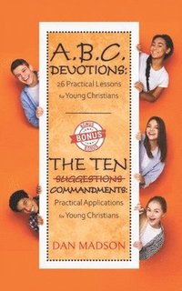 bokomslag ABC Devotions: 26 Practical Lessons for Young Christians