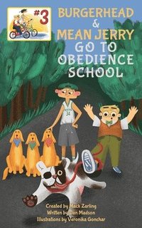 bokomslag Burgerhead and Mean Jerry Go to Obedience School