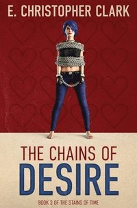 bokomslag The Chains of Desire