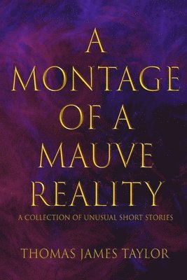 Montage of a Mauve Reality