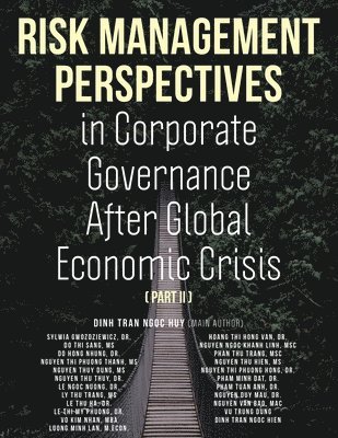 Risk Management Perspectives In Corporate Governance After Global Economic Crisis (Part II) 1