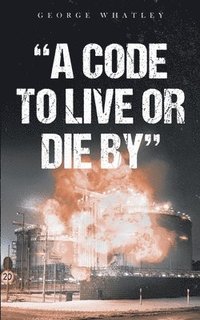 bokomslag A Code to Live or Die By