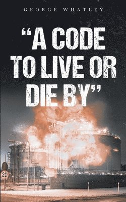 Code to Live or Die By