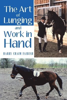 The Art of Lunging and Work in Hand 1