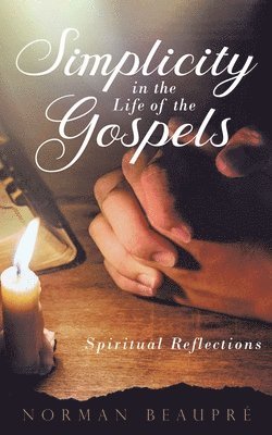 Simplicity in the Life of the Gospels