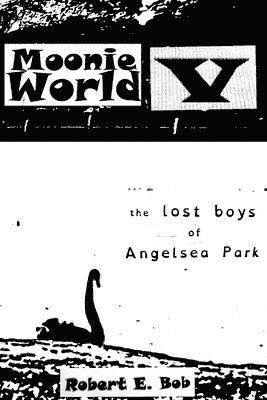 Robert E Bob, Robert E. Bob, E. Bob, Robert - Moonie World V, Häftad