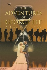 bokomslag The Adventures of George Lee