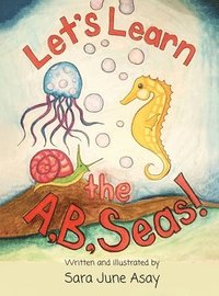 bokomslag Let's Learn The A, B, Seas!