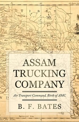 Assam Trucking Company: Air Transport Command, Birth of AMC 1
