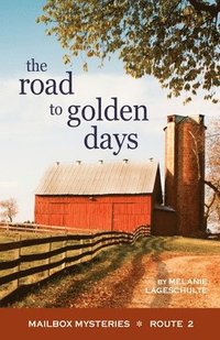 bokomslag The Road to Golden Days