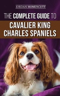 bokomslag The Complete Guide to Cavalier King Charles Spaniels