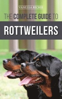 bokomslag The Complete Guide to Rottweilers