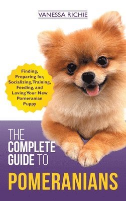 Vanessa Richie - Complete Guide to Pomeranians, Inbunden