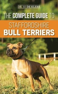 bokomslag The Complete Guide to Staffordshire Bull Terriers
