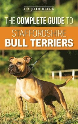 The Complete Guide to Staffordshire Bull Terriers 1