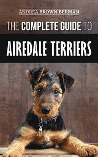 bokomslag The Complete Guide to Airedale Terriers