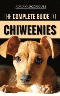 bokomslag The Complete Guide to Chiweenies